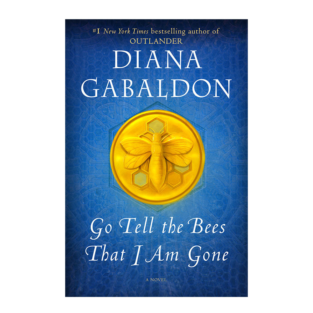 Go Tell the Bees That I Am Gone: A Novel (Outlander)